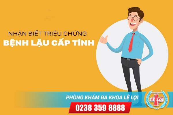 Nhận biết triệu chứng bệnh lậu cấp tính