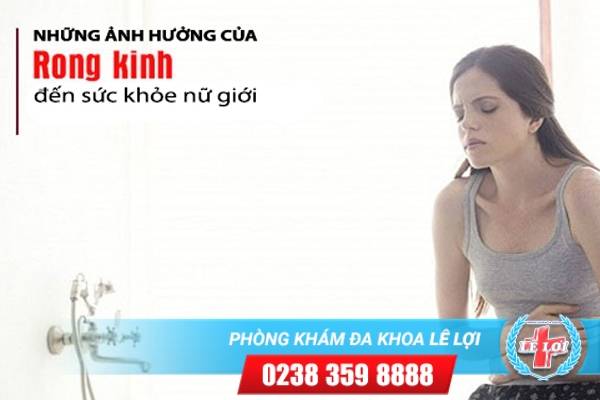 Những ảnh hưởng của rong kinh đến sức khỏe nữ giới